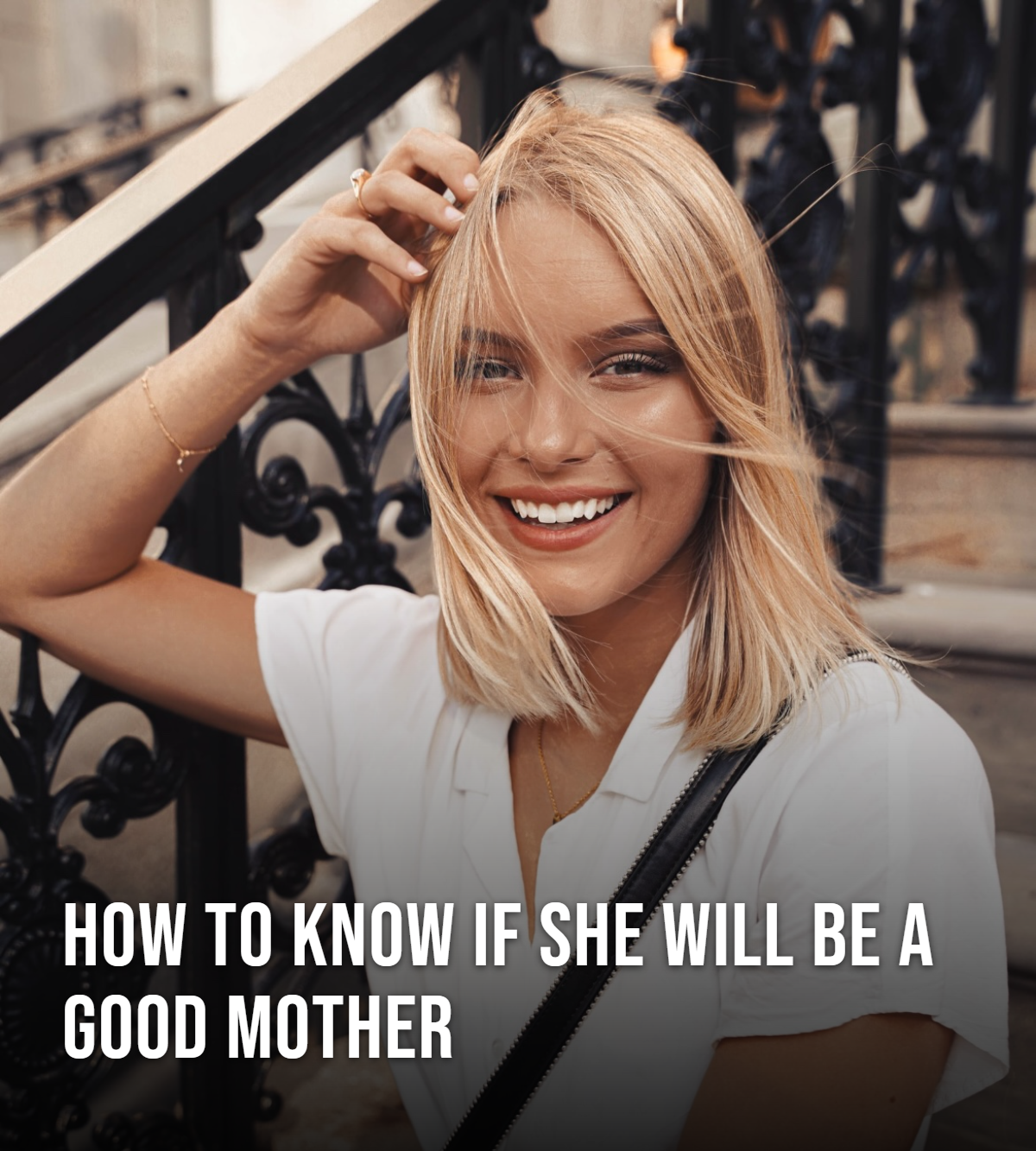 How to Know if She Will Be a Good Mother