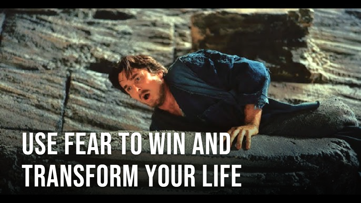 Use Fear to Win and Transform Your Life