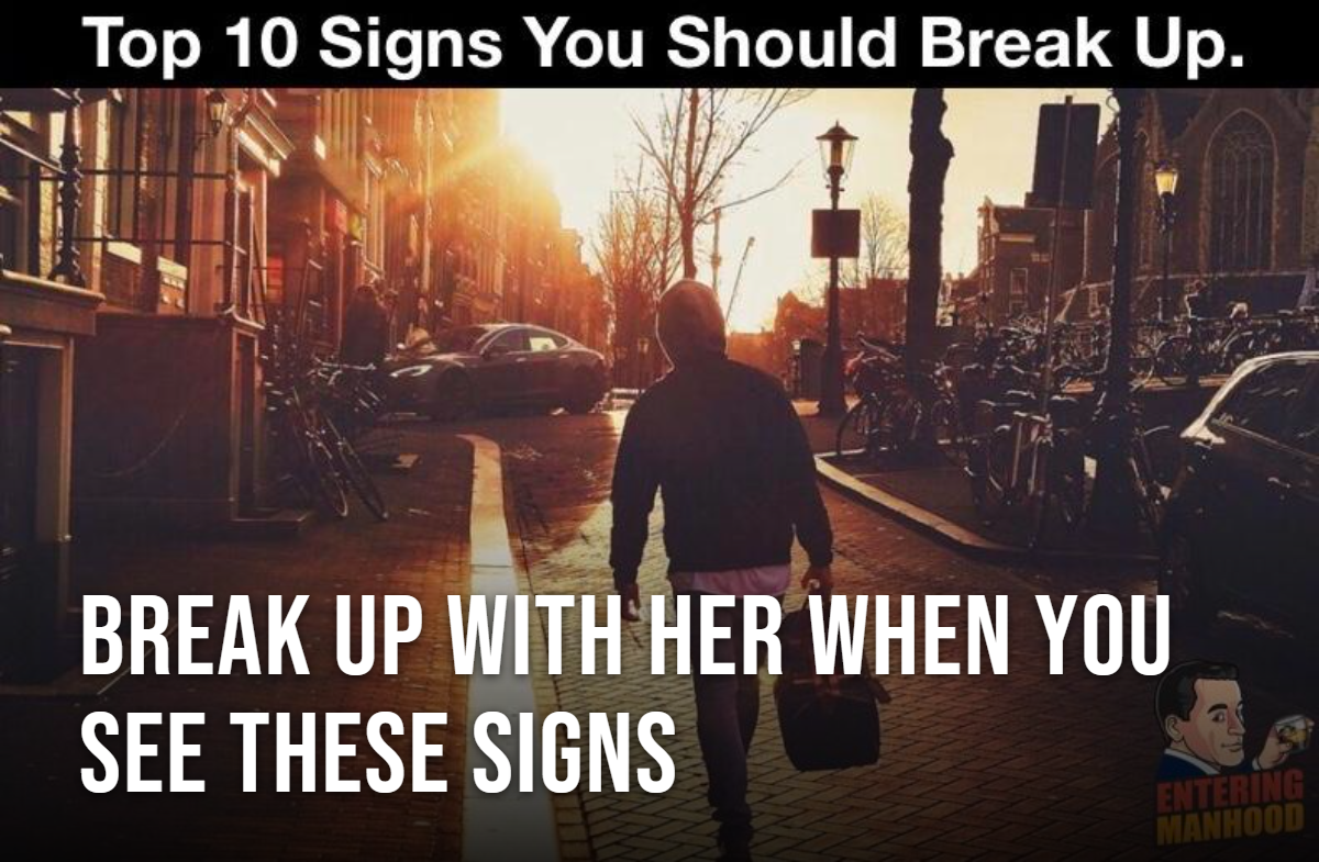 Break Up With Her When You See These Signs