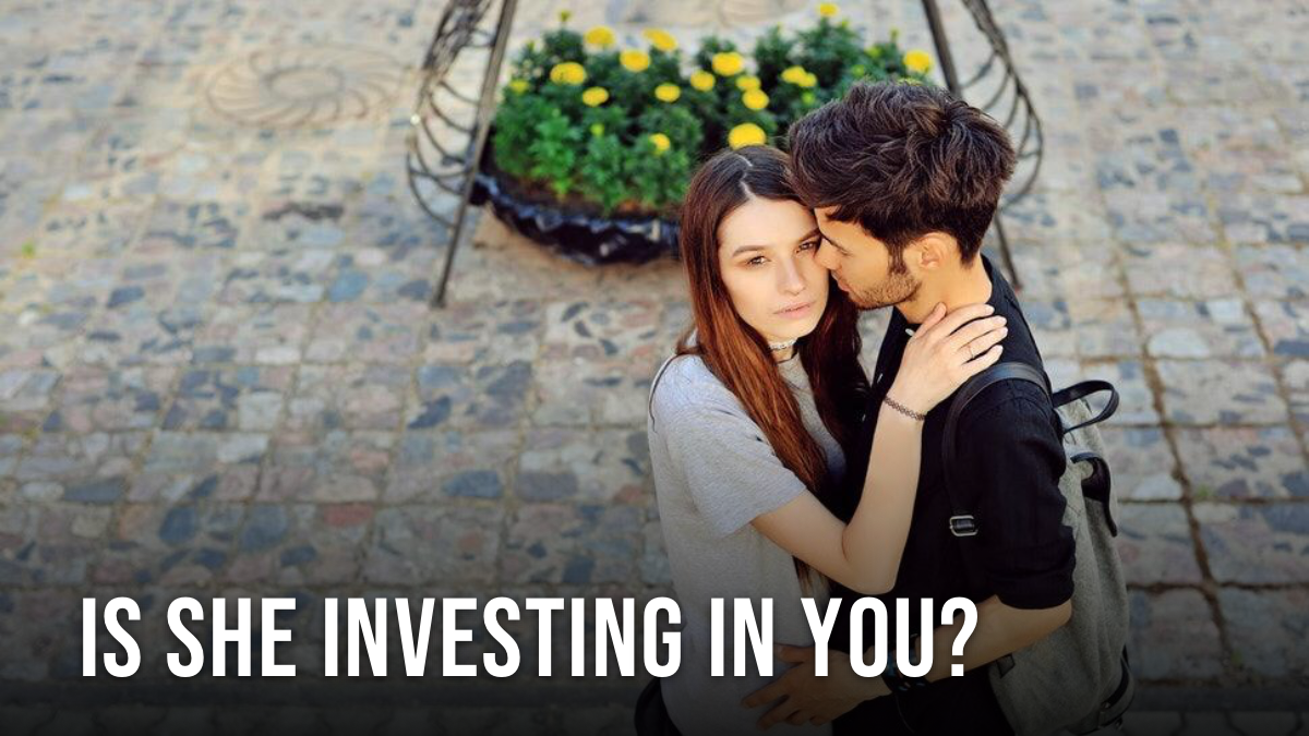 Is She Investing in You? How to Spot Real Commitment