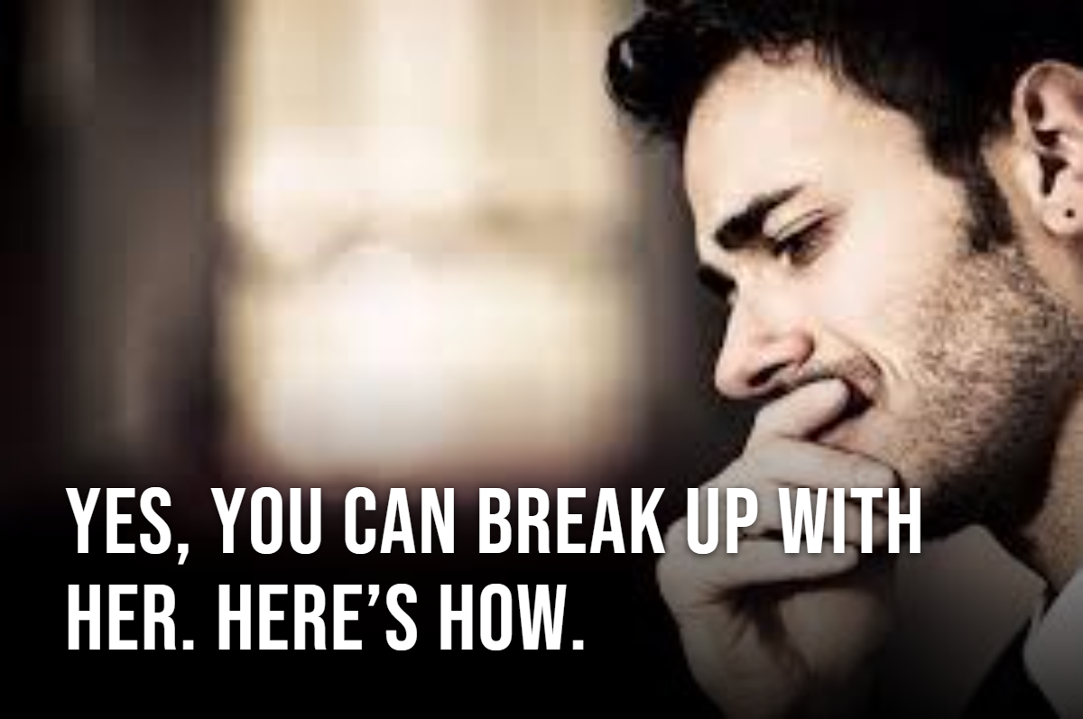 How to Break Up With Her: A Guide to Ending It Right