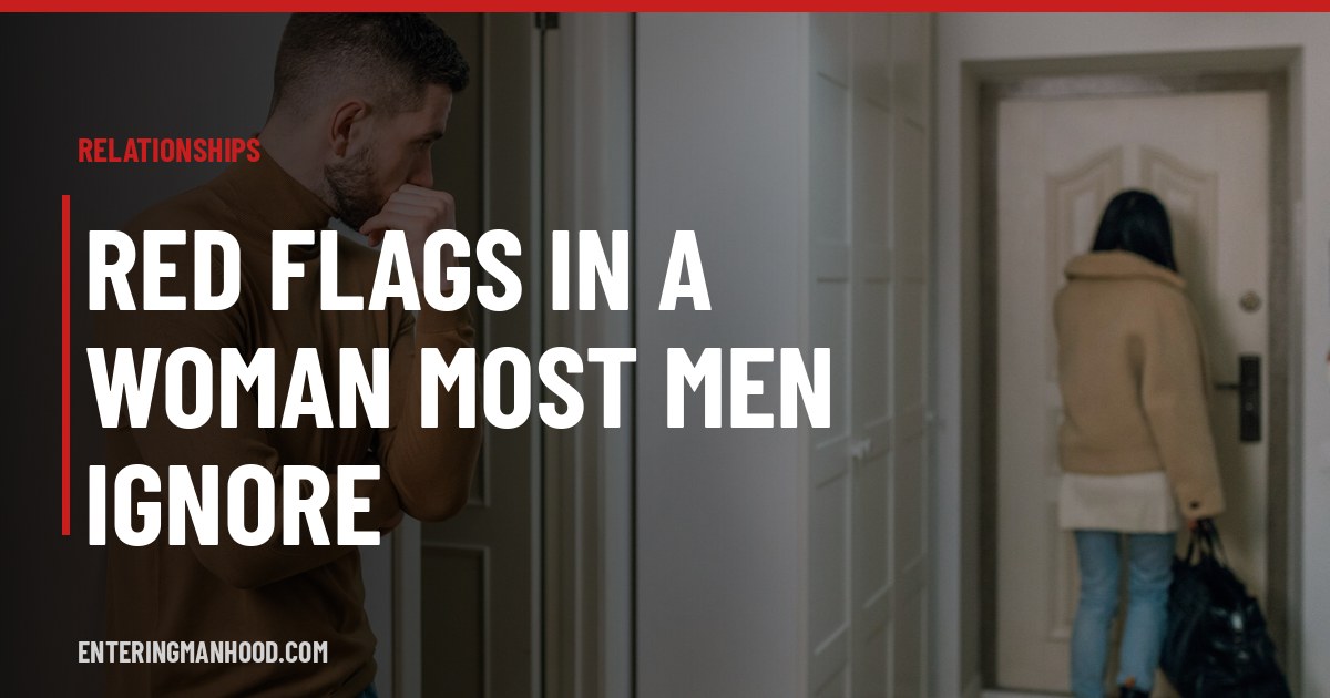 Red Flags in a Woman Most Men Ignore