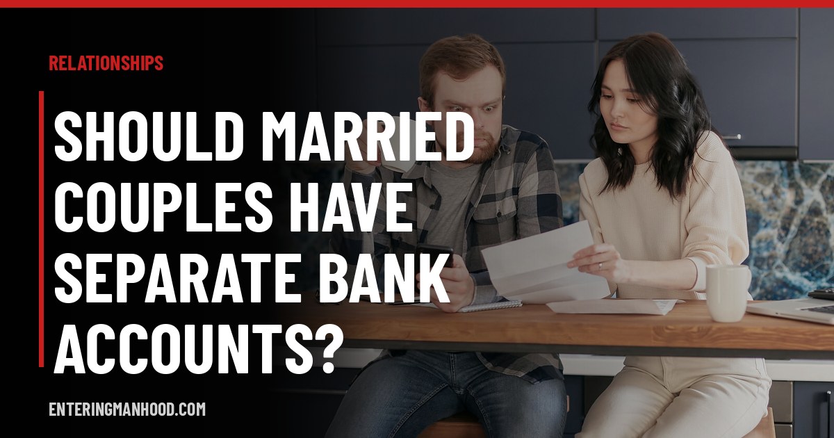 Should Married Couples Have Separate Bank Accounts?